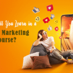 What Will You Learn in a Digital Marketing Course
